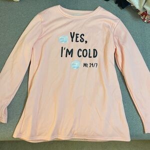 “Yes I’m cold, me 24/7” Pink nightgown